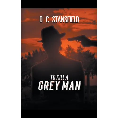 To Kill a Grey Man