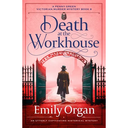 Death at the Workhouse: An Utterly Captivating Historical Mystery