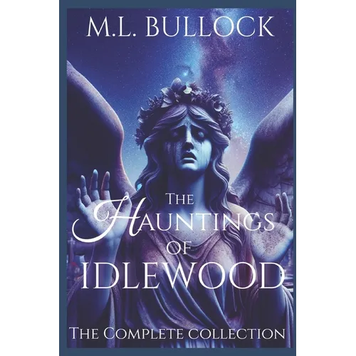 The Hauntings of Idlewood