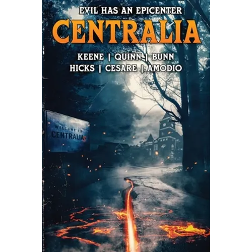 Centralia: Epicenter