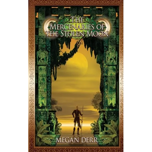 The Mercenaries of the Stolen Moon