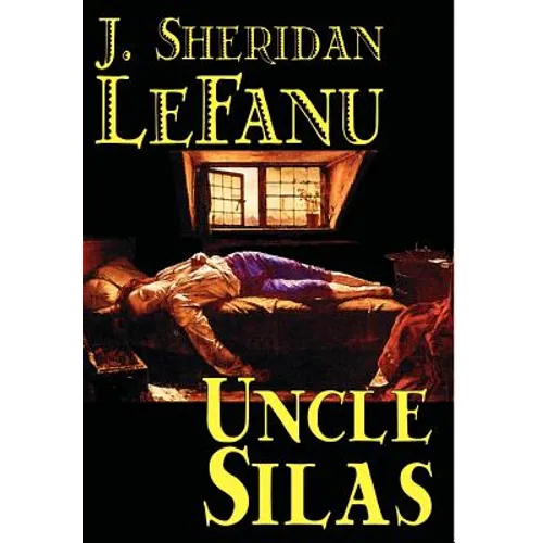Uncle Silas by J.Sheridan LeFanu, Fiction, Mystery & Detective, Classics, Literary