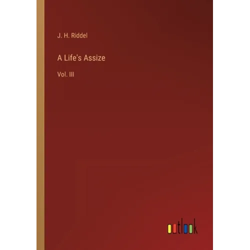 A Life's Assize: Vol. III