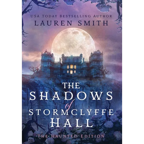 The Shadows of Stormclyffe Hall: The Haunted Edition