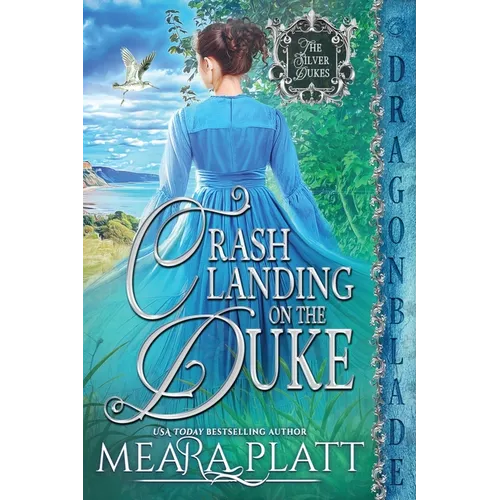Crash Landing on the Duke: A Regency Historical Romance