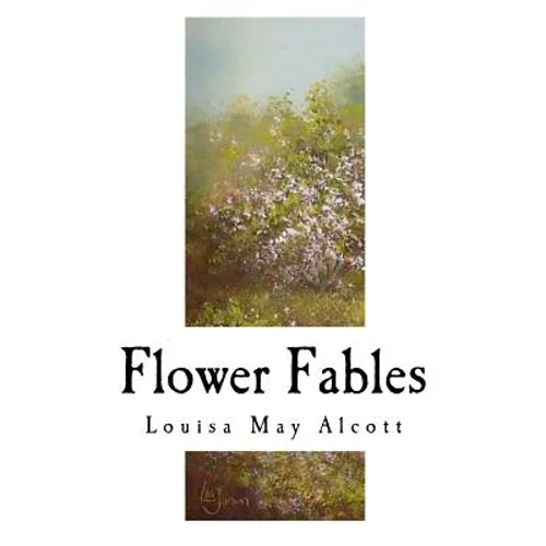 Flower Fables: Louisa May Alcott