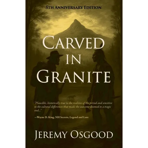 Carved in Granite: Cornelius Campbell and the Legend Of Chocorua