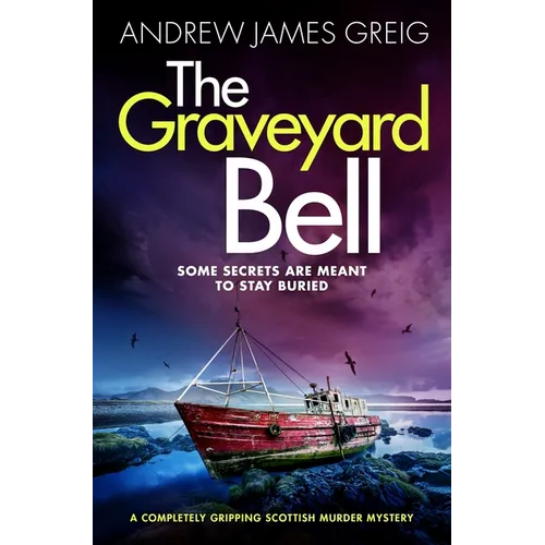 The Graveyard Bell: A Completely Gripping Scottish Murder Mystery
