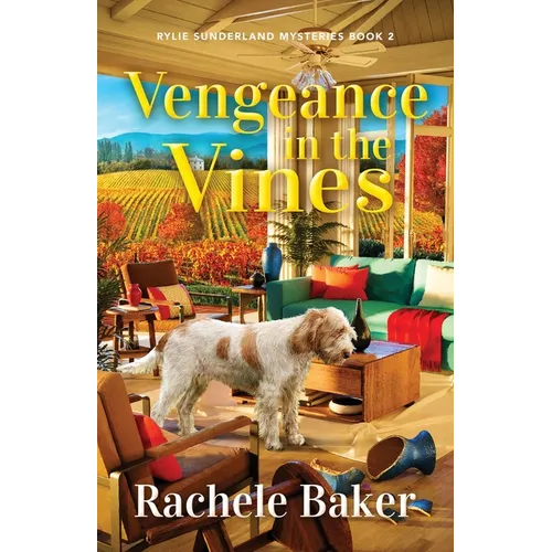 Vengeance in the Vines: Rylie Sunderland Mysteries Book 2