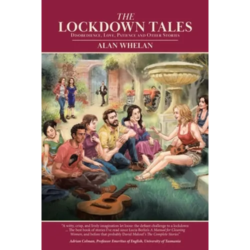 The Lockdown Tales: Disobedience, Love, Patience and Other Stories