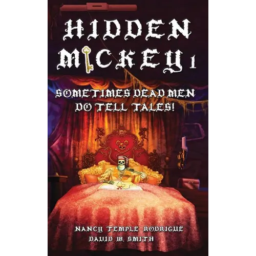 Hidden Mickey 1: Sometimes Dead Men DO Tell Tales!