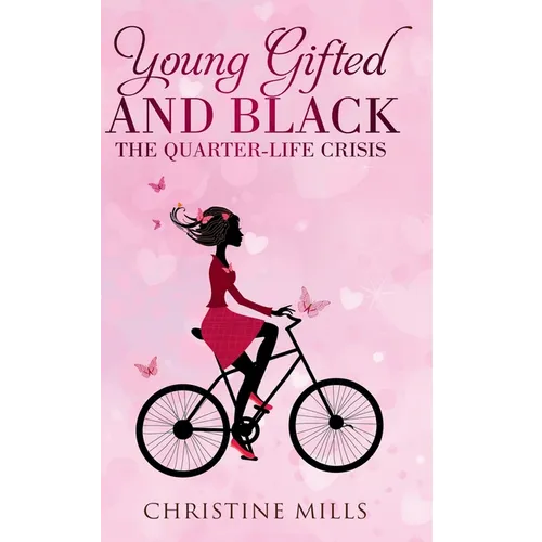 Young, Gifted and Black: The Quarter Life Crisis