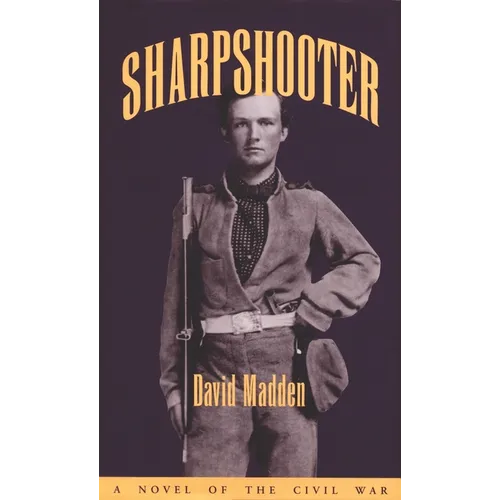 Sharpshooter: A Novel of the Civil War