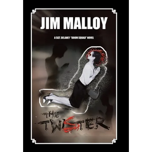 The Twister: A Sgt. Delaney "Doom Squad" Novel