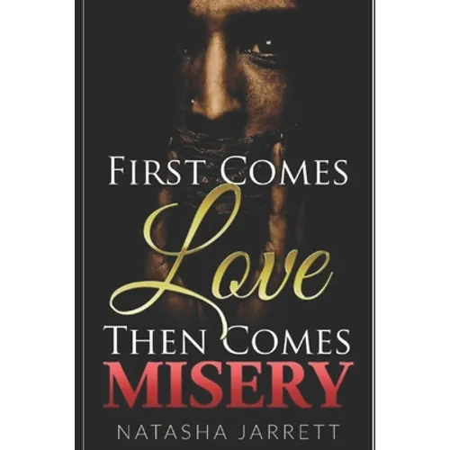 First Comes Love. Then Comes Misery