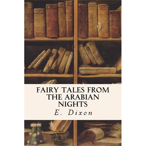 Fairy Tales from the Arabian Nights