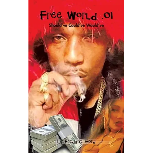 Free World .01: Should'Ve Could'Ve Would'Ve