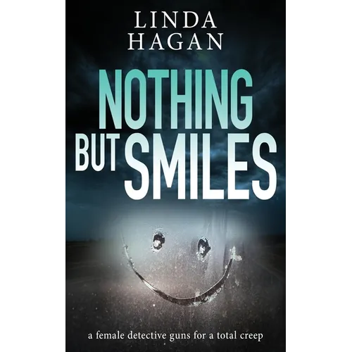 Nothing But Smiles: A female detective guns for a total creep