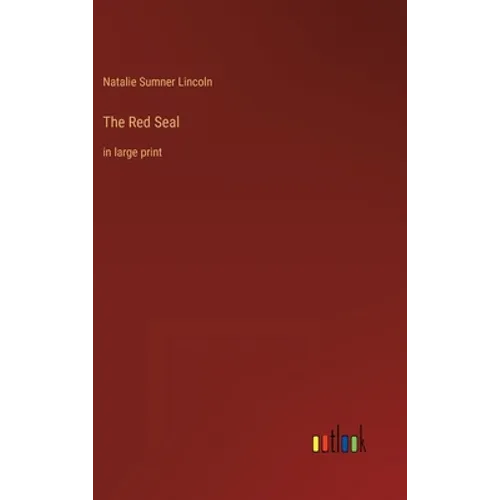 The Red Seal: in large print