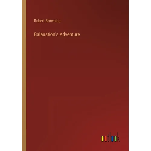 Balaustion's Adventure