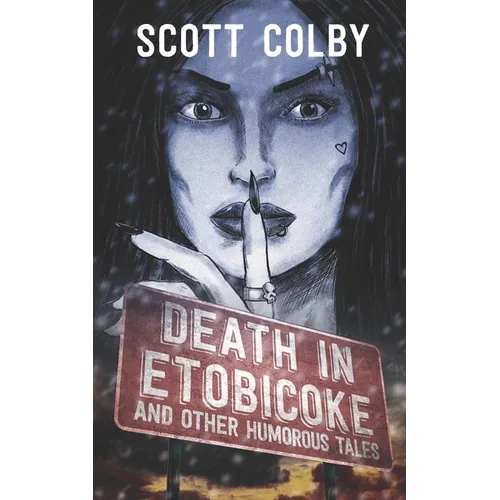 Death in Etobicoke and Other Humorous Tales