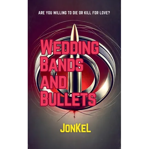 Wedding Bands and Bullets