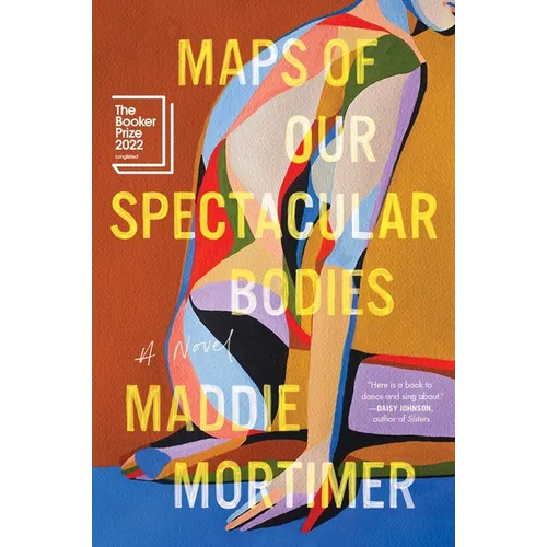 Maps of Our Spectacular Bodies