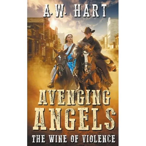 Avenging Angels: The Wine of Violence