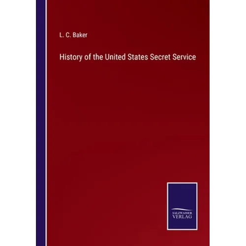 History of the United States Secret Service