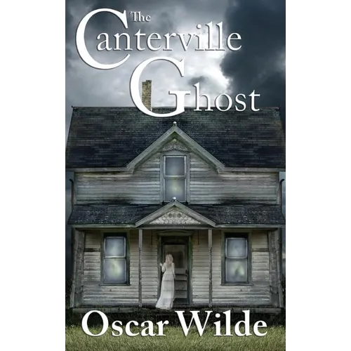 The Canterville Ghost: A Victorian Tale of Wit and the Supernatural