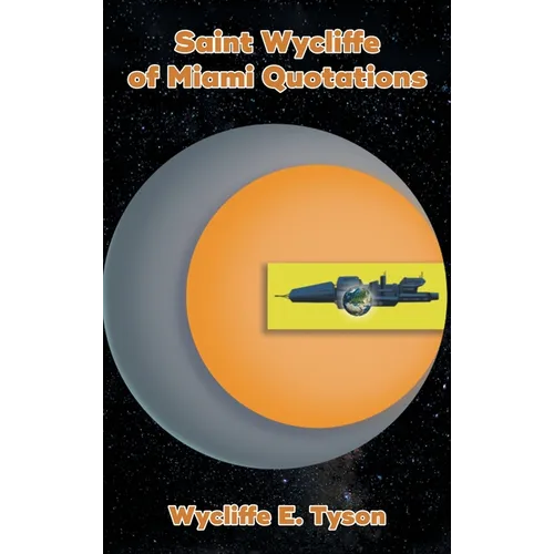 Saint Wycliffe of Miami Quotations