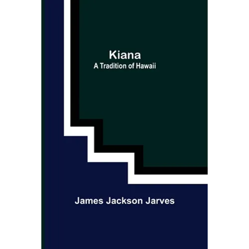 Kiana: a Tradition of Hawaii
