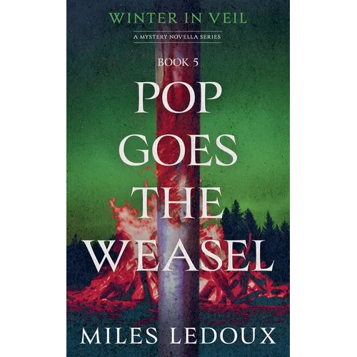 Pop Goes the Weasel (Winter in Veil Book 5)