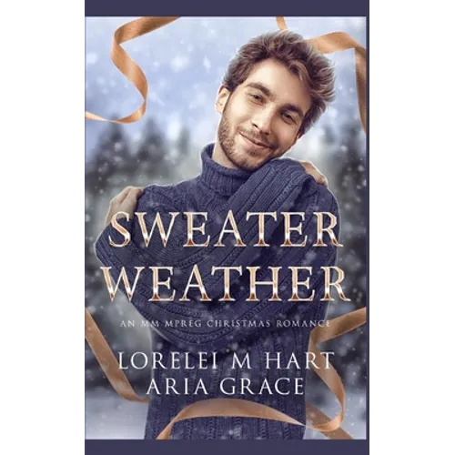 Sweater Weather: An M/M MPREG Christmas Romance