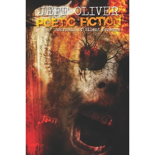 Poetic Fiction: Journals Of Silent Screams