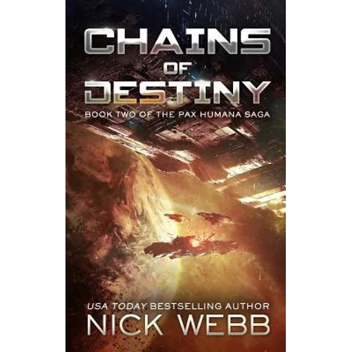Chains of Destiny (Episode #2: The Pax Humana Saga)