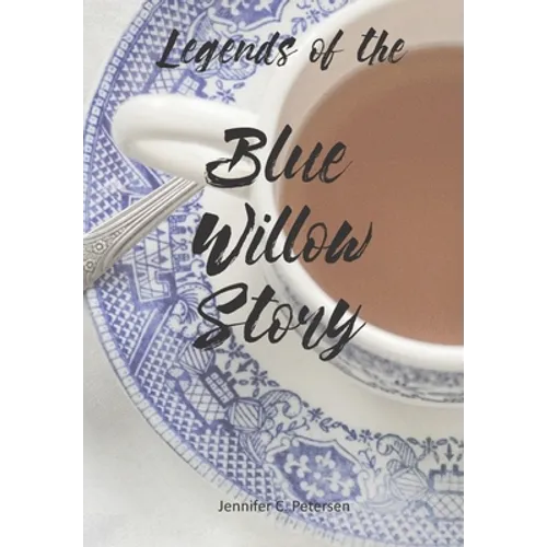 Legends of the Blue Willow Story