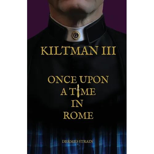 Kiltman III: Once Upon a Time in Rome