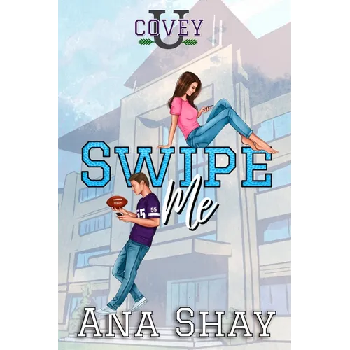 Swipe Me: A Friends to Lovers College Romance