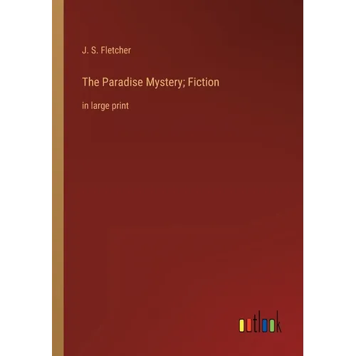 The Paradise Mystery; Fiction: in large print