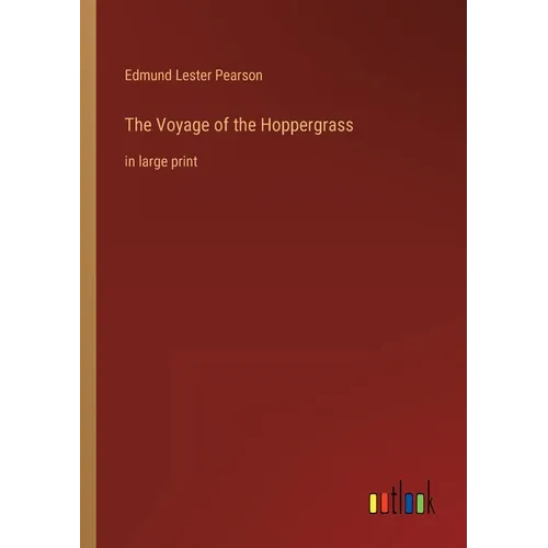 The Voyage of the Hoppergrass: in large print