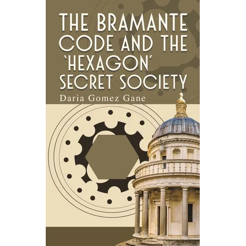 The Bramante Code and the 'Hexagon' Secret Society