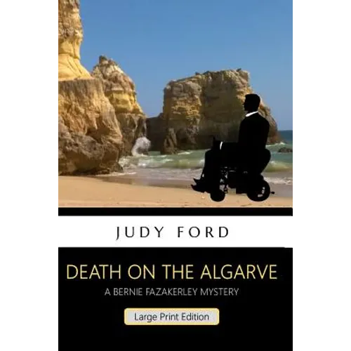 Death on the Algarve, Large Print Edition: A Bernie Fazakerley Mystery