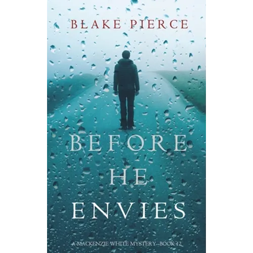 Before He Envies (A Mackenzie White Mystery-Book 12)