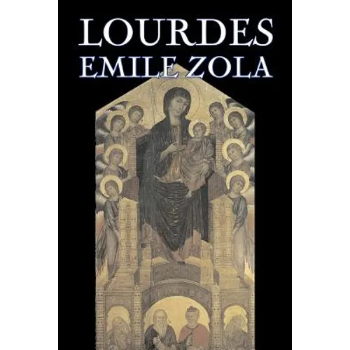 Lourdes by Emile Zola, Fiction, Classics, Literary