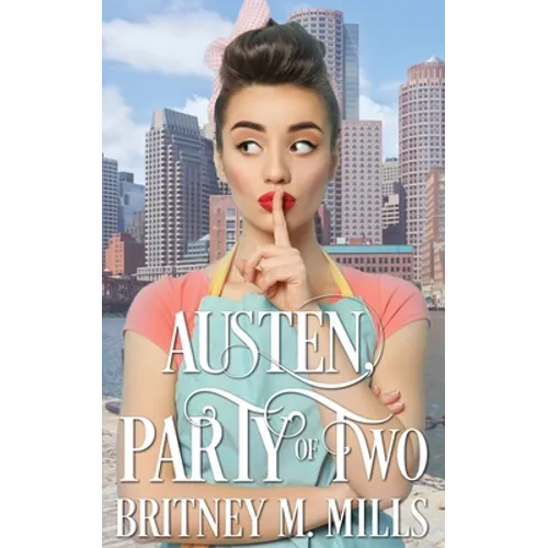 Austen, Party of Two: A Pride & Prejudice Romance