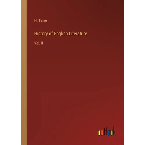 History of English Literature: Vol. II
