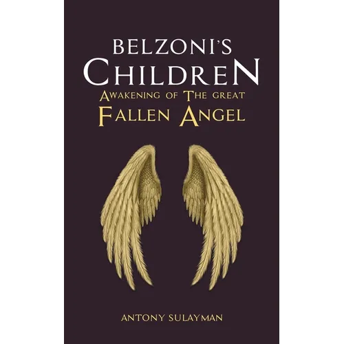 Belzoni's Children: Awakening of the Great Fallen Angel