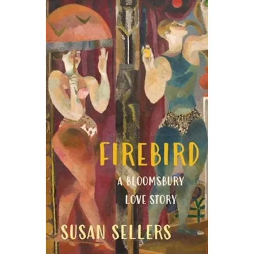 Firebird: A Bloomsbury Love Story