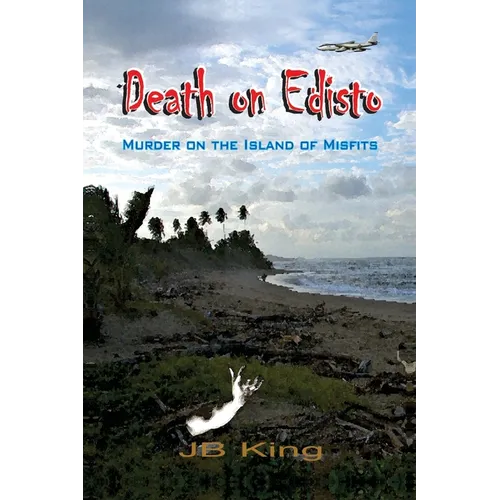Death on Edisto: Murder on the island of misfits